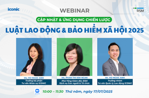 17/7 Webinar | Cập nhật & Ứng dụng chiến lược Luật Lao Động và Bảo Hiểm Xã Hội 2025