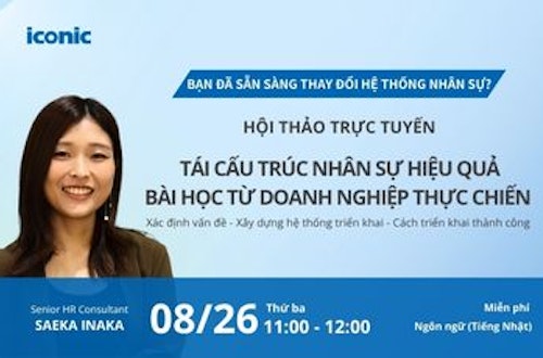 Hội thảo miễn phí về Tái cấu trúc nhân sự hiệu quả – Học hỏi từ doanh nghiệp thực chiến