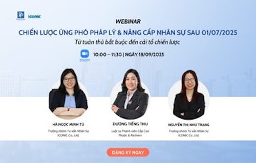 18/09 | CHIẾN LƯỢC ỨNG PHÓ PHÁP LÝ & NÂNG CẤP NHÂN SỰ SAU 01/07/2025