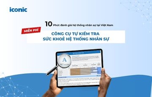 Công cụ Tự kiểm tra sức khỏe hệ thống nhân sự Miễn phí – Dành riêng cho lãnh đạo doanh nghiệp tại Việt Nam