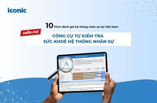 Công cụ Tự kiểm tra sức khỏe hệ thống nhân sự Miễn phí – Dành riêng cho lãnh đạo doanh nghiệp tại Việt Nam
