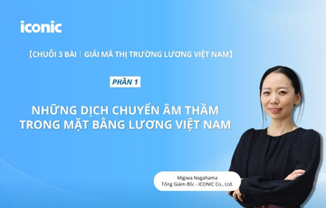 Phần 1 | Những dịch chuyển âm thầm trong mặt bằng lương Việt Nam