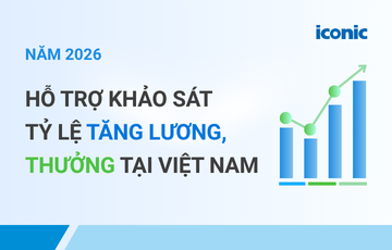Năm 2026 | Hỗ trợ khảo sát tỷ lệ tăng lương, thưởng tại Việt Nam