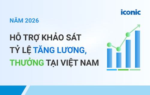 Năm 2026 | Hỗ trợ khảo sát tỷ lệ tăng lương, thưởng tại Việt Nam