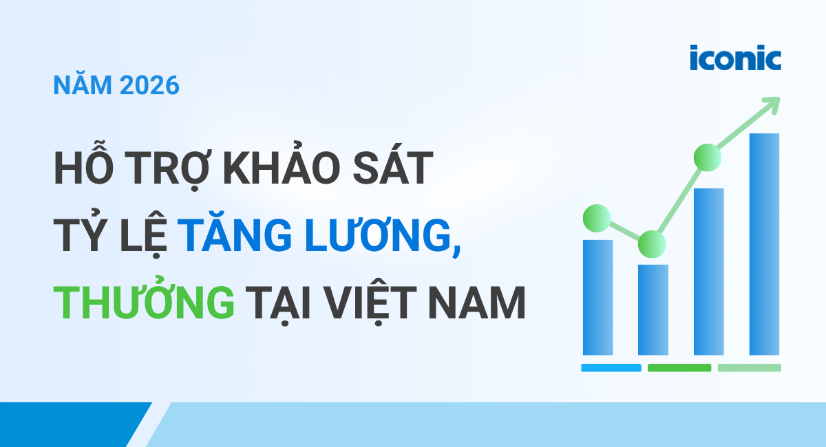Năm 2026 | Hỗ trợ khảo sát tỷ lệ tăng lương, thưởng tại Việt Nam