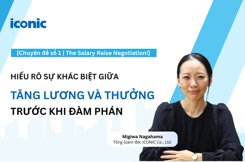 [Chuyên đề số 1 | The Salary Raise Negotiation!] - Cân bằng thông minh giữa Tăng lương và Thưởng
