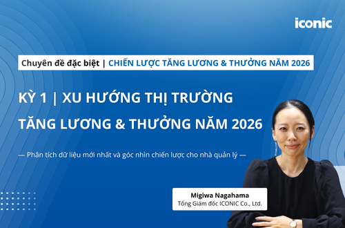 [Chuyên đề đặc biệt] Phần 1 | Xu hướng Thị trường Tăng lương & Thưởng năm 2026