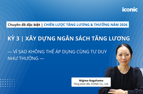 [CHUYÊN ĐỀ ĐẶC BIỆT] PHẦN 3 | XÂY DỰNG NGÂN SÁCH TĂNG LƯƠNG
