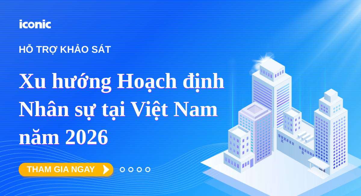 Khảo sát Xu hướng Hoạch định Nhân sự tại Việt Nam năm 2026
