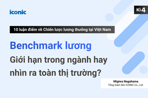 Kỳ 4 | Benchmark lương: Giới hạn trong ngành hay nhìn ra toàn thị trường?