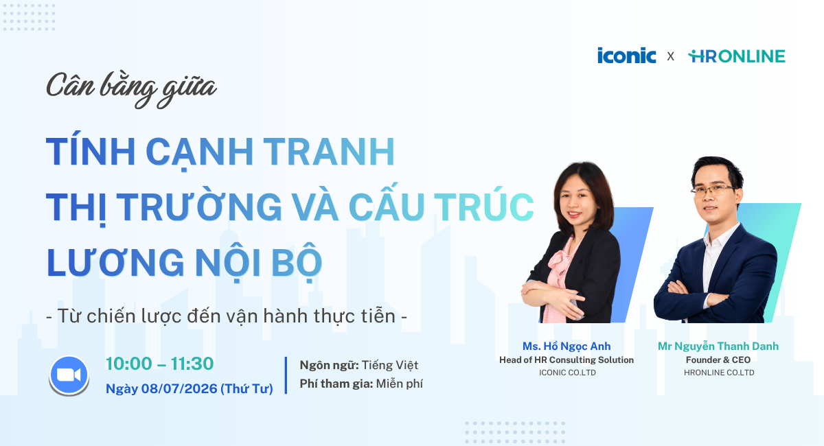 HỘI THẢO "CÂN BẰNG GIỮA TÍNH CẠNH TRANH THỊ TRƯỜNG VÀ CẤU TRÚC LƯƠNG NỘI BỘ"
